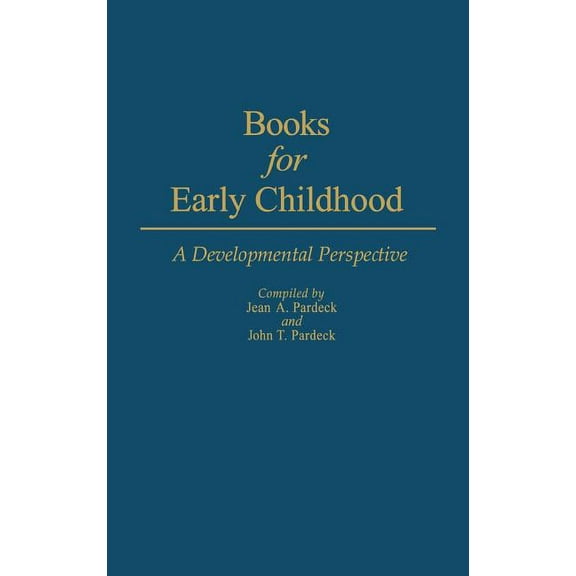 Bibliographies and Indexes in Psychology Books for Early Childhood: A Developmental Perspective, (Hardcover)