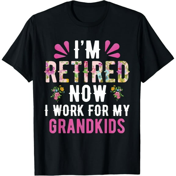 I'm Retired Now I Work For My Grandkids Mother's Day Grandma T-ShirtMen's and women's short-sleeved pure cotton shirts