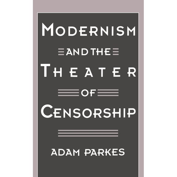 Modernism and the Theater of Censorship, (Hardcover)