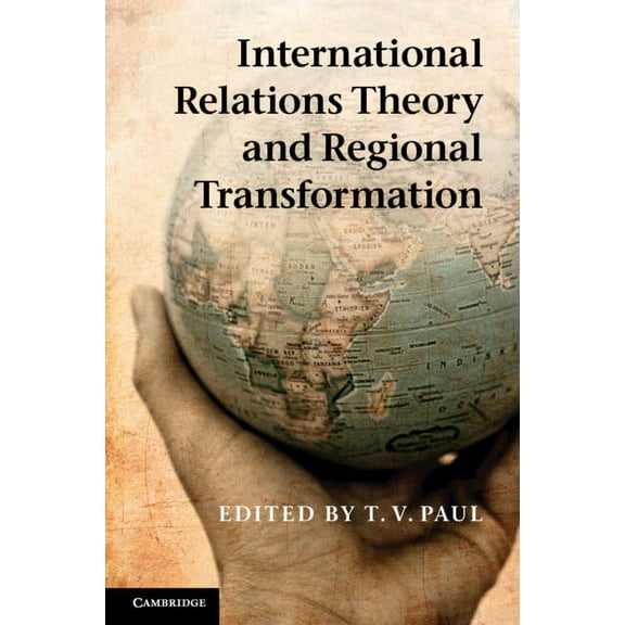 International Relations Theory and Regional Transformation, (Paperback)