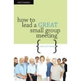 thumbnail image 2 of How to Lead a Great Small Group Meeting (Paperback), 2 of 2