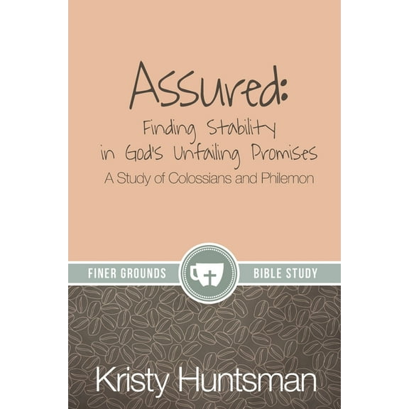 Finer Grounds Assured: A Study of Colossians and Philemon, (Paperback)