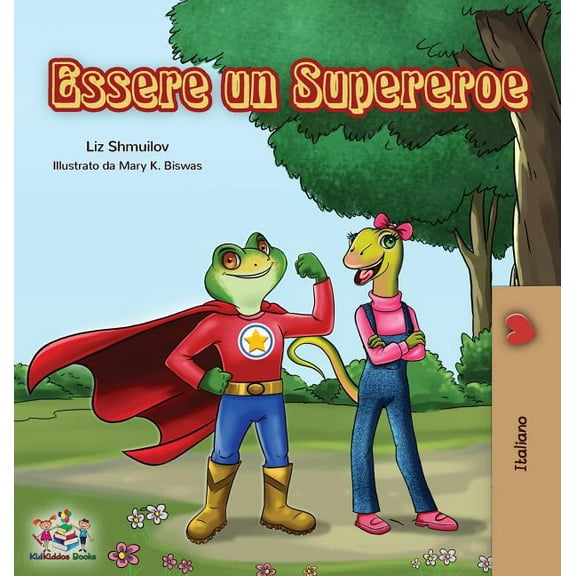 Italian Bedtime Collection Essere un Supereroe: Being a Superhero - Italian children's book, (Hardcover)