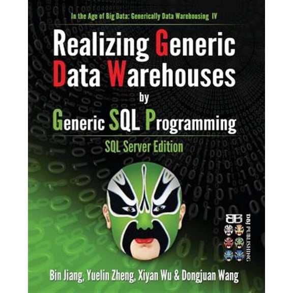 Pre-Owned Realizing Generic Data Warehouses by Generic SQL Programming : SQL Server Edition