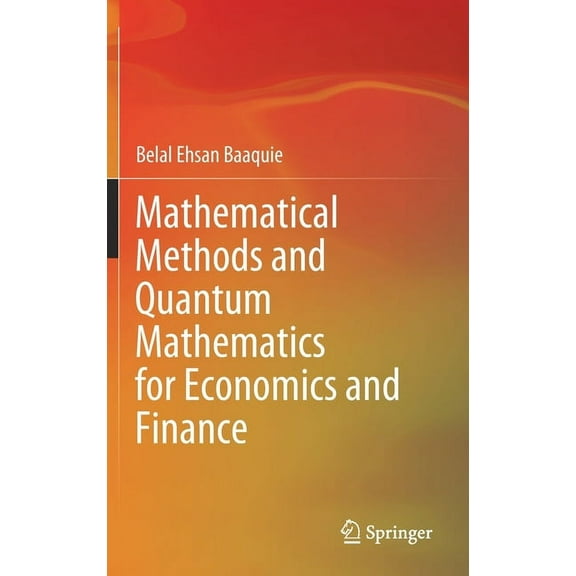 Mathematical Methods and Quantum Mathematics for Economics and Finance, (Hardcover)
