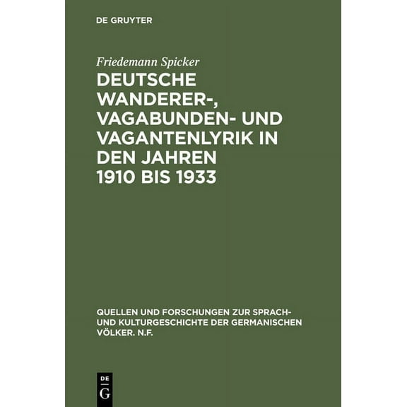 Quellen Und Forschungen Zur Sprach- Und Deutsche Wanderer-, Vagabunden- und Vagantenlyrik in den Jahren 1910 bis 1933, Book 66, (Hardcover)