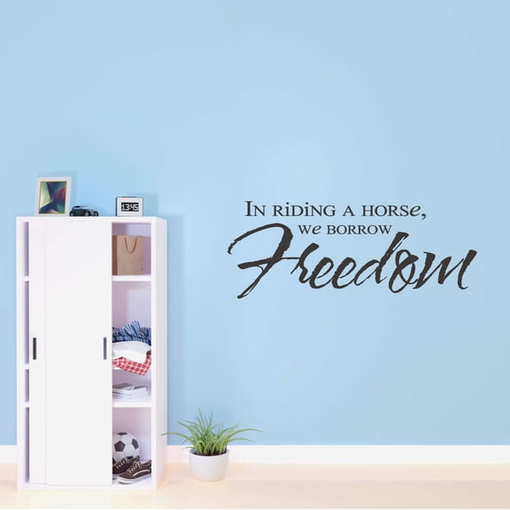 In Riding A Horse We Barrow Freedom Cowboy Cowgirl Boots Hat Chaps Rodeo Horse Pony Bull Steer Stallion Roper Holiday Gift Decorating Ideas Bedroom Wall Decal Sticker - Size: 20 In X 8 In