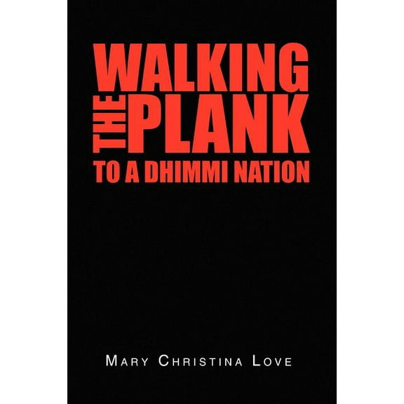 Walking the Plank: To a Dhimmi Nation (Paperback)