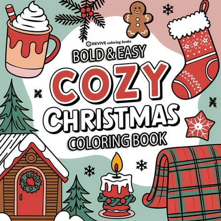 Bold & Easy Stress Relief Coloring B Bold & Easy Cozy Christmas Coloring Book: Cute & Festive Fun Stress Relief Coloring, (Paperback)