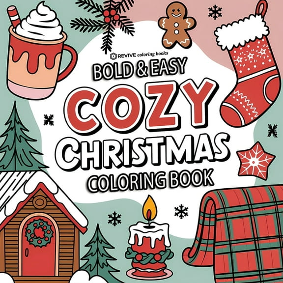 Bold & Easy Stress Relief Coloring B Bold & Easy Cozy Christmas Coloring Book: Cute & Festive Fun Stress Relief Coloring, (Paperback)