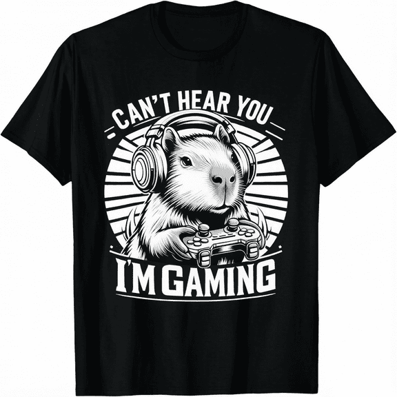 Cant Hear You Im Gaming Capybara Unisex T-Shirt