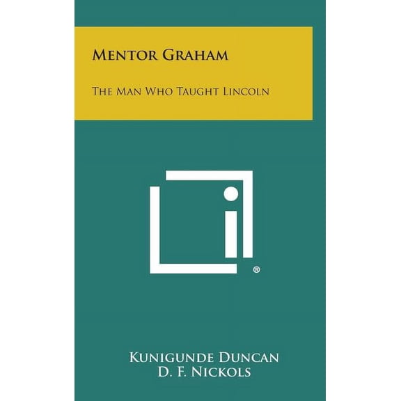 Mentor Graham: The Man Who Taught Lincoln (Hardcover)