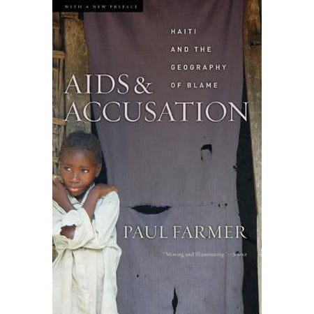 AIDS and Accusation: Haiti and the Geography of Blame, Updated with a New Preface [Paperback - Used]