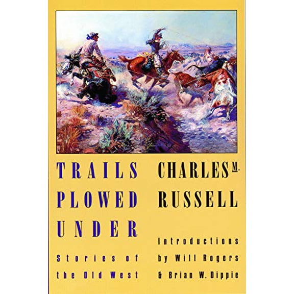 Pre-Owned Trails Plowed Under: Stories of the Old West, 9780803289611, 0803289618, Paperback,