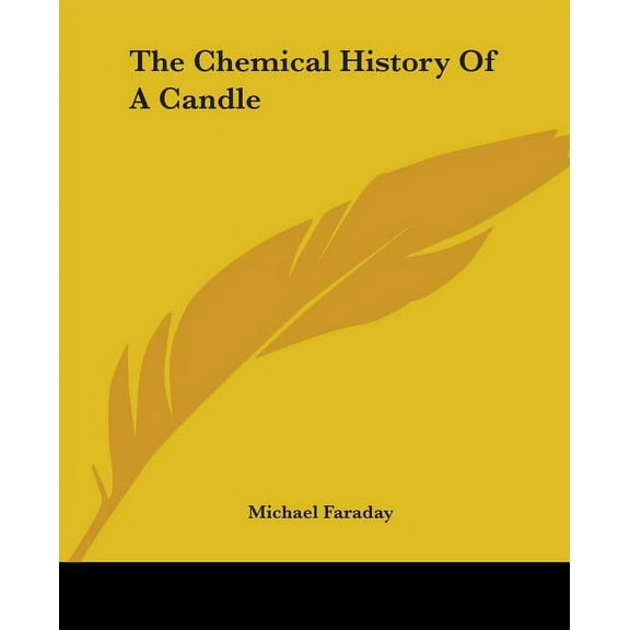 The Chemical History Of A Candle (Paperback)