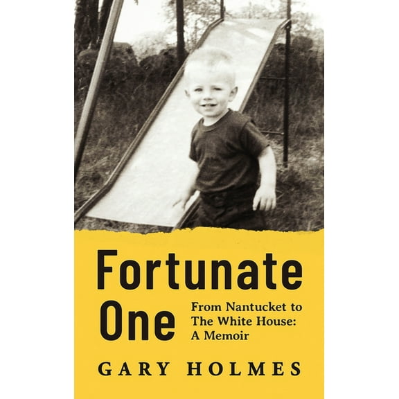 Fortunate One: From Nantucket to the White House: A Memoir, (Hardcover)