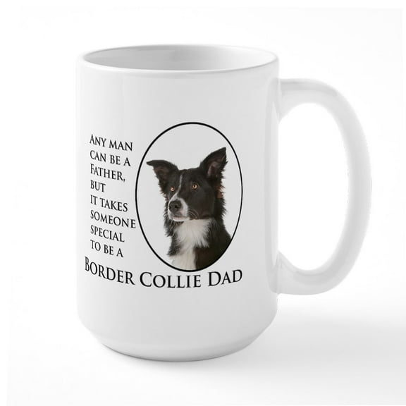 CafePress - Border Collie Dad Mugs - 15 oz Ceramic Large White Novelty Mug