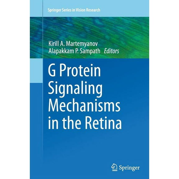 Springer Vision Research G Protein Signaling Mechanisms in the Retina, Book 3, (Paperback)