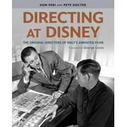 Directing at Disney : The Original Directors of Walt's Animated Films (Hardcover)