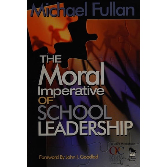 Pre-Owned The Moral Imperative of School Leadership (Paperback) 0761938737 9780761938736