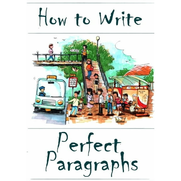 How to Write Perfect Paragraphs, (Paperback)