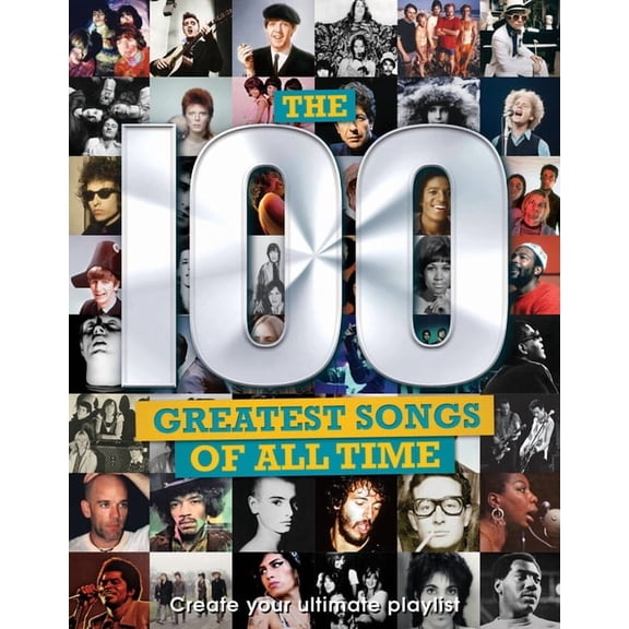 The 100 Greatest Songs of All Time, (Hardcover)