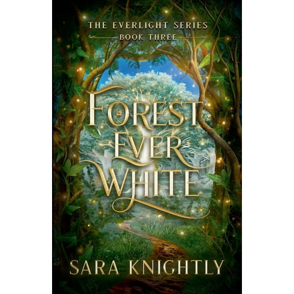 The Everlight Forest Ever White, Book 3, (Paperback)