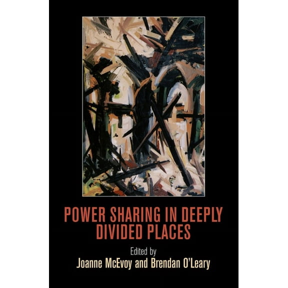 National and Ethnic Conflict in the 21st Power Sharing in Deeply Divided Places, (Hardcover)