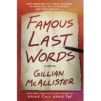 Famous Last Words: A Novel (Hardcover)