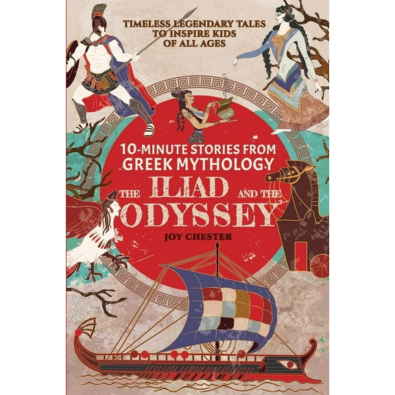 10-Minute Stories From Greek Mythology: The Iliad and The Odyssey: The Iliad and The Odyssey, (Paperback)