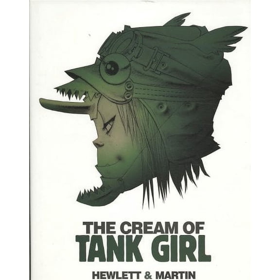 Tank Girl: The Cream of Tank Girl (Hardcover)