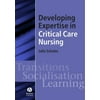 Developing Expertise in Critical Care Nursing, Used [Paperback]