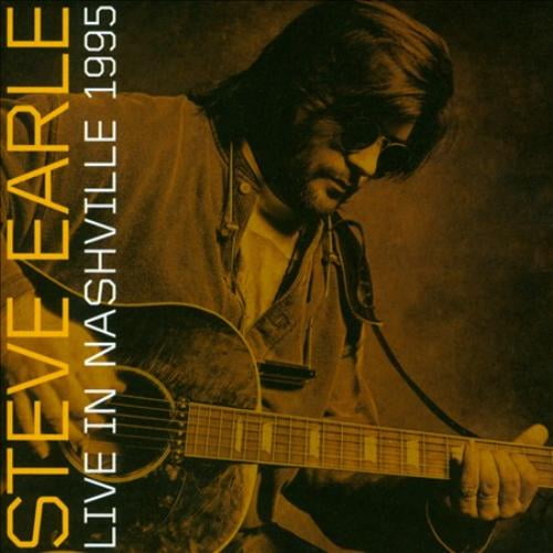 Steve Earle Live in Nashville 1995 CD