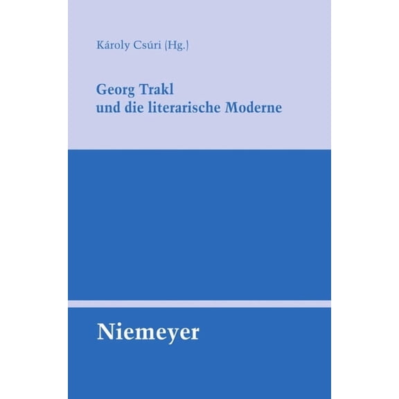 Untersuchungen Zur Deutschen Literaturge Georg Trakl Und Die Literarische Moderne, Book 136, (Paperback)