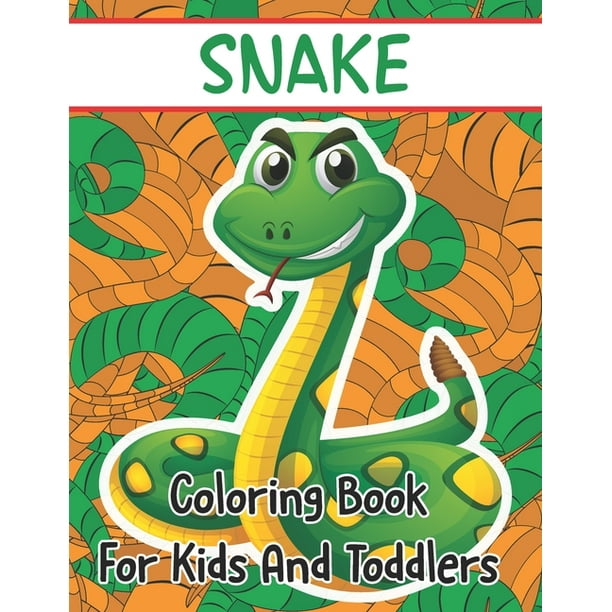Snake Coloring Book For Kids And Toddlers: 50 Creative And Unique Drawings  With Cute And Scary Snake Coloring Pages (Paperback) 