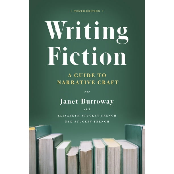 Writing Fiction, Tenth Edition A Guide to Narrative Craft Walmart
