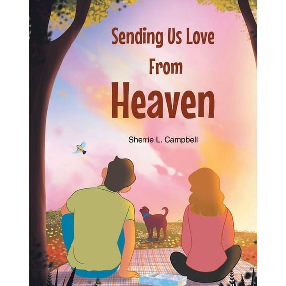 Sending Us Love From Heaven, (Paperback)