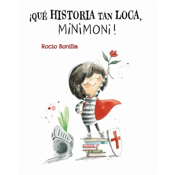 Minimoni en Español ¡Qué Historia Tan Loca, Minimoni!, Book 1, (Hardcover)