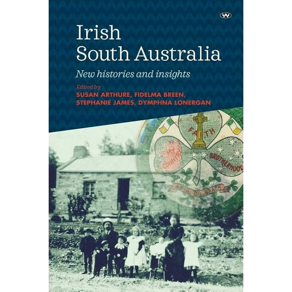 Irish South Australia: New histories and insights, (Paperback)