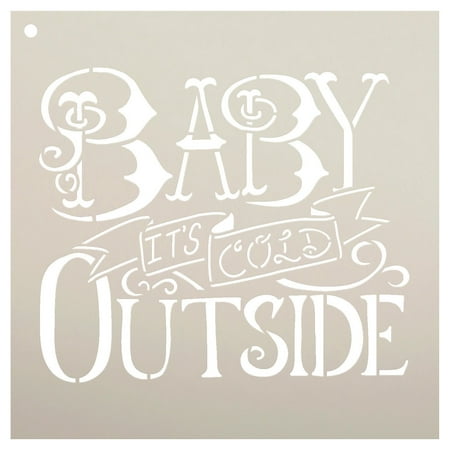 Baby It's Cold Outside Stencil by StudioR12 |Reusable Mylar Template| Painting, Chalk, Mixed Media, Typography,| Use for Crafting, DIY Christmas Decor wood signs - STCL600 ... SELECT SIZE (8