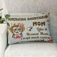thumbnail image 2 of American Shorthair Mom Like a Normal Mom Except Cooler Happy Mother's Day Quilt Pillowcase Cat Lover Kitten Owner Gifts Throw Pillow Cover Bed Home Decor - 02004, 2 of 5