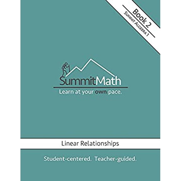 Pre-Owned Summit Math Series: Algebra 1: Book 2: Linear Relationships (updated 2018) 9781975029012 Used