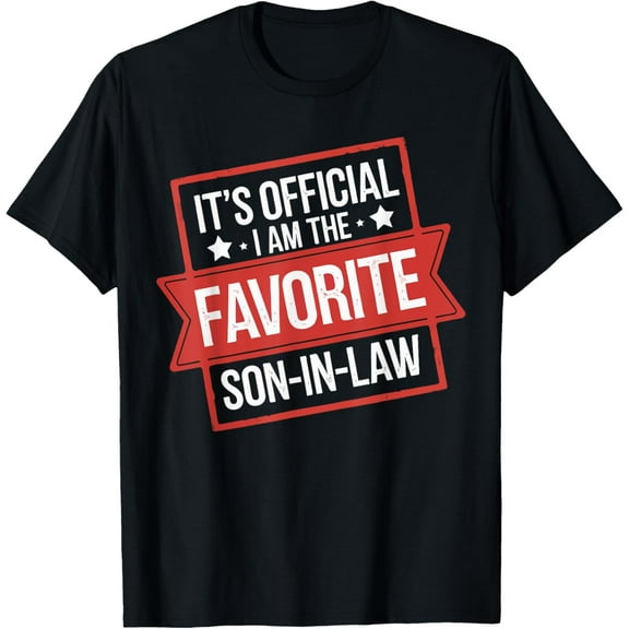It's Official I Am The Favorite Son-In-Law Funny Men T-Shirt