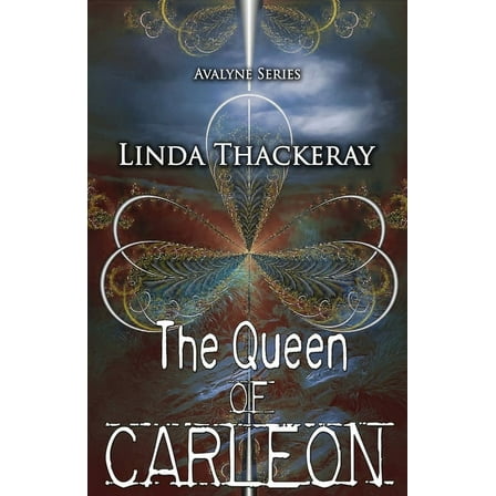 Avalyne The Queen of Carleon, Book 1, (Paperback)