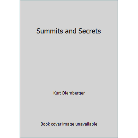 Summits and Secrets [Paperback - Used]