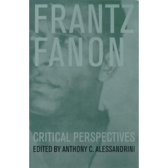 Frantz Fanon: Critical Perspectives, (Paperback)