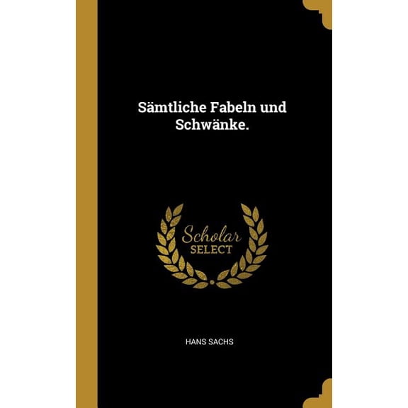 Sämtliche Fabeln und Schwänke. (Hardcover)