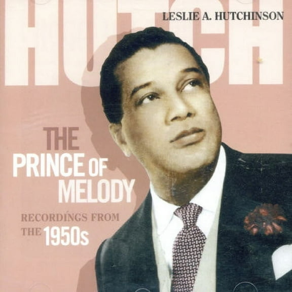 Leslie Hutchinson - The Prince Of Melody: Recordings From The 1950's - Opera / Vocal - CD