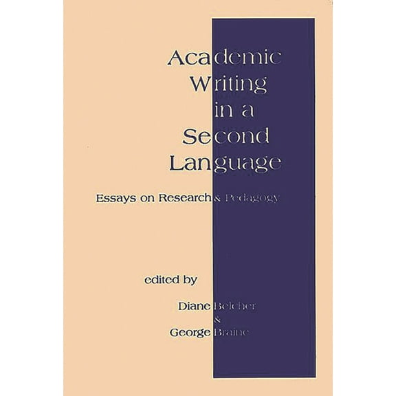 Academic Writing in a Second Language: Essays on Research and Pedagogy, (Hardcover)