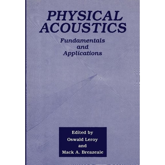 Physical Acoustics: Fundamentals and Applications, (Paperback)